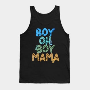 Funny Mother of Boys , Boy Oh Boy Mama Tank Top